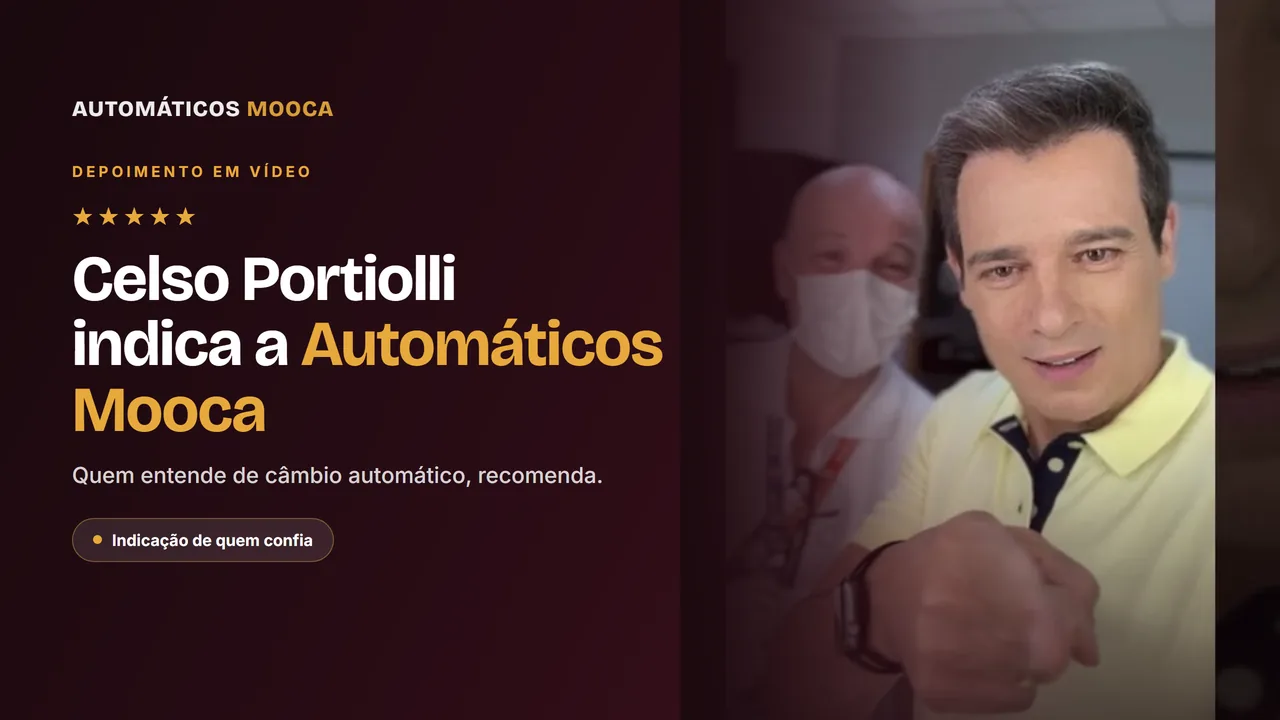 Depoimento em vídeo: Celso Portiolli indica a Automáticos Mooca